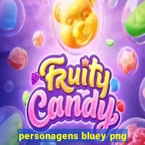 personagens bluey png